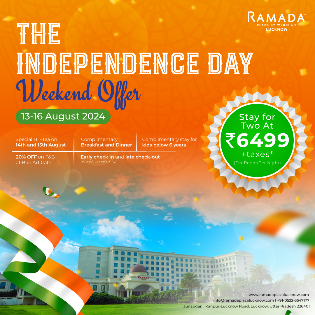 Ramada-plaza-lucknow-Independence-Day-Weekend-Offer 2024